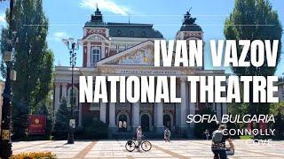 Ivan Vazov National Theatre | Sofia | Bulgaria | Things To Do In Sofia | Theatre | Travel Video