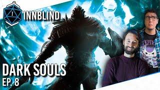 ️ DARK SOULS InnBlind #8 ️: Le Rovine del Demone Manina 