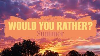 ️ SUMMER Would You Rather? Workout | BRAIN BREAK | Fitness Station | PE Warmup | Family Game