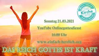 Das Reich Gottes ist Kraft - einfach herrlich - online Gottesdienst