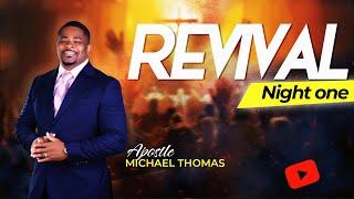 Revival Night 1 // Apostle Michael Thomas