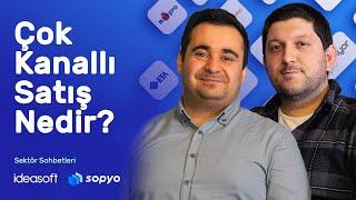 Çok Kanallı Satış Nedir?  | Sektör Sohbetleri - Sopyo