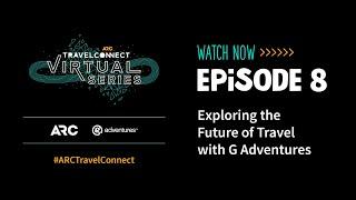 Exploring the Future of Travel with G Adventures