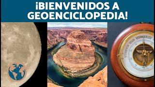 ¿Qué es GEOENCICLOPEDIA y qué APRENDERÁS?  ¡Presentación del Canal! (Geografía, Tecnología, Etc)