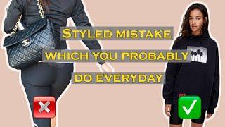 Styled mistake which you probably do everyday