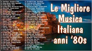 Le canzoni italiane anni 80 più belle e famose di sempre - Musica italiana anni 80 famose nel mondo