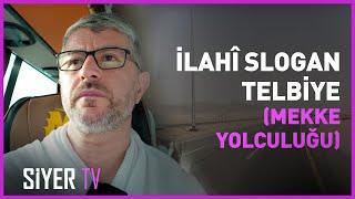 İlahî Slogan Telbiye (Mekke Yolculuğu) | Muhammed Emin Yıldırım | 2024 Umre Ziyareti