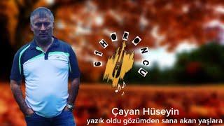 Çayan Hüseyin - Yazık oldu gözümden sana akan yaşlara