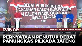 Closing Statment Debat Pamungkas Cagub-Cawagub Jawa Tengah 2024 | Debat Pilkada tvOne