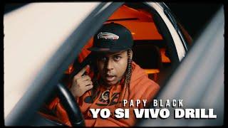 Papy Black - Yo Si Vivo Drill (Video Oficial)