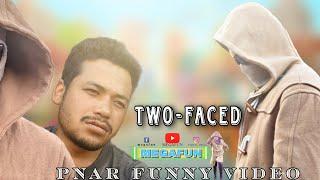 TWO-FACED || Pnar Funny Video