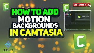 How to add motion backgrounds in camtasia 2024