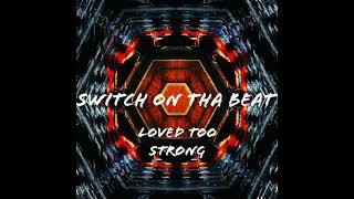 Loved Too Strong Instrumental (Produced by SwitchOnThaBeat)