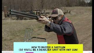 Not a Shotgun Guy? You Can Be ... if You Watch This