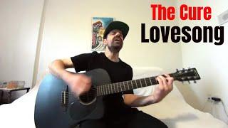 Lovesong - The Cure [Acoustic Cover by Joel Goguen]