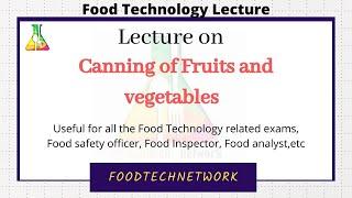 Canning of fruits & vegetables - Food Technology