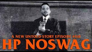 H.P. Noswag - A New Untold Story: Ep. 418