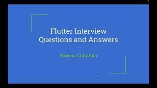 Flutter Interview Questions and Answers for experienced