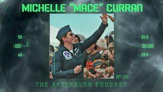 Michelle "Mace" Curran: Fighter Pilot, Entrepreneur, and Thunderbird | The Afterburn Podcast