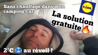 Sans chauffage dans mon camping-car - 2°C au réveil  - LA SOLUTION GRATUITE  - #vanlife