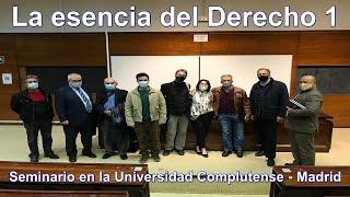 Luis Carlos Martín Jiménez, La esencia del Derecho - Seminario Universidad Complutense, sesión 1