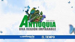 Especiales Teleantioquia | Antioquia, una región imparable | Teleantioquia