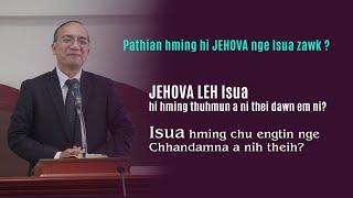 Pathian hming hi JEHOVA nge Isua zawk ?