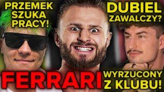 POLAK VS DUBIEL? FERRARI WYRZUCONY Z KLUBU! (FRIZ, PRZEMEK PRO, MEDUSA, OKNIŃSKI, BOXDEL)