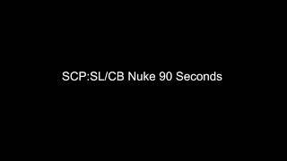 SCP:SL/CB Nuke (90 Seconds Starting)