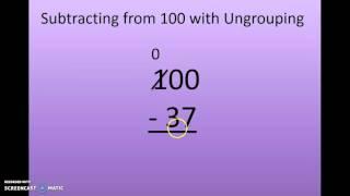 Subtracting from 100 with Ungrouping