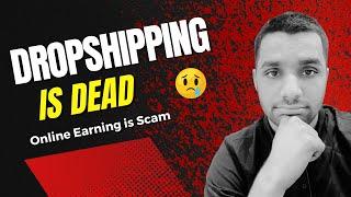 Dropshipping is dead  - Shopify Dropshipping