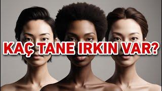 BİR İNSANIN KAÇ TANE IRKI OLUR / | S1 B6