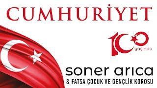 Soner Arıca &  Fatsa Çocuk ve Gençlik Korosu - Cumhuriyet Marşı (100. Yıl Marşı)