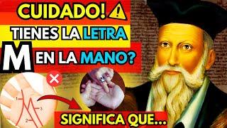 La Profecia NOSTRADAMUS para quien tiene la LETRA "M" en la PALMA de la MANO️ YA COMENZÓ