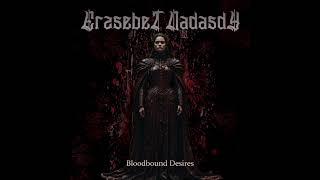 Erzsebet Nadasdy - Bloodbound Desires (FULL ALBUM)