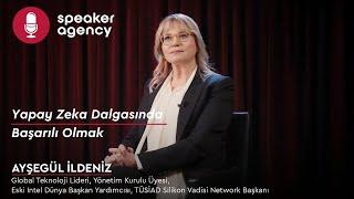 Yapay Zeka Dalgasında Başarılı Olmak | Ayşegül İldeniz