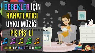  Bebekler İçin Rahatlatıcı Uyku Müziği PİŞ PİŞ' Lİ  Bedtime Lullaby For Sweet Dreams