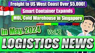 Logistics News in May, 2024 Vol.2. Explained about Ocean Freight & DX in the Shipping Industry.