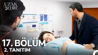 Uzak Şehir 17. Bölüm 2. Fragman |  Ona Bir Şey Olmasına İzin Vermeyeceğim! Bu Kez Kaybetmeyeceğim!