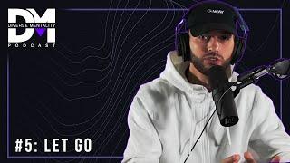 The Diverse Mentality Podcast #5 - Let Go