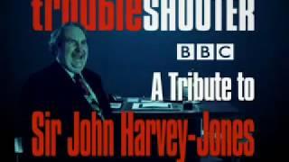 Troubleshooter  A Tribute to Sir John Harvey-Jones