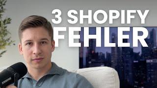 3 große Shopify Fehler!