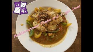 Soph Cooks: Mediterranean Tilapia and Veggie Soup