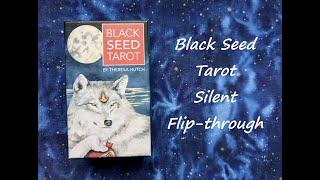 Black Seed Tarot - Silent Flip-through