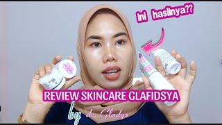 Review skincare GLAFIDSYA by dokter Gladys varian Brightening