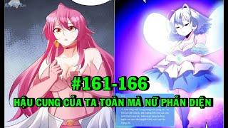 Hậu Cung Của Ta Toàn Là Ma Nữ Phản Diện Tập 161-166|Nguyen Audio 2