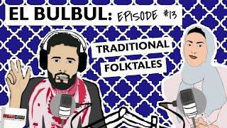 El Bulbul Episode #13 | Traditional Folktales | Learn Jordanian Arabic | Listening Resource