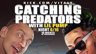 VITALY X LIL PUMP CATCHING PREDATORS •LIVE