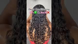 The Dos & Don’ts to follow when deep conditioning  #deepconditioning #curlyhairtutorial #haircare