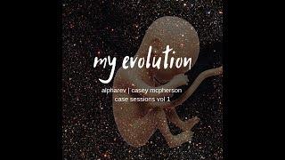 CASEY MCPHERSON / ALPHA REV'S "MY EVOLUTION" (LYRIC VIDEO)